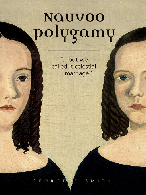 Title details for Nauvoo Polygamy by George D. Smith - Available